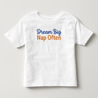 Camiseta Infantil Citação Divertida de Criança Sonhe Grande Dorme Fr