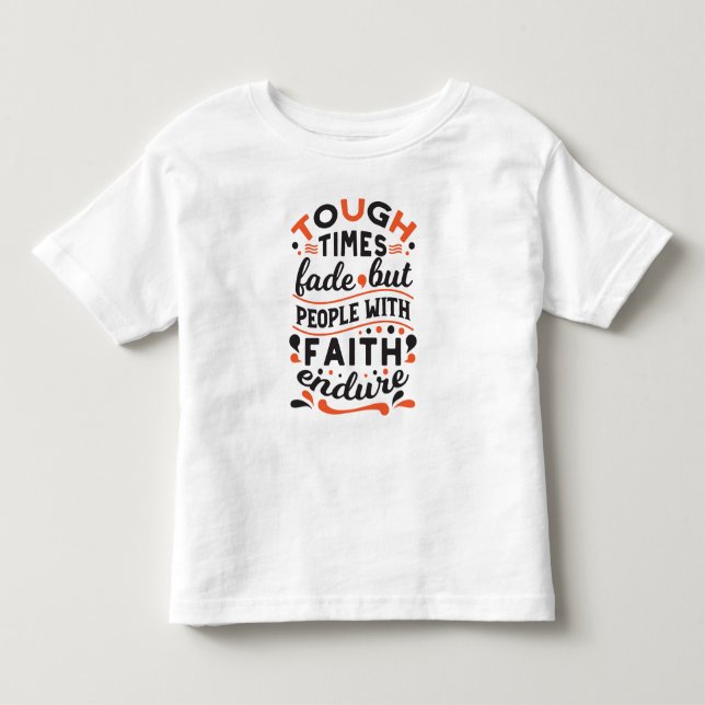Camiseta Infantil Citações de Fé que Supera Tempos Difíceis (Frente)