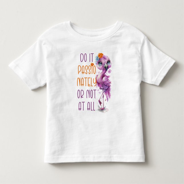 Camiseta Infantil Citações Motivacionais Flamingo Bonitas (Frente)