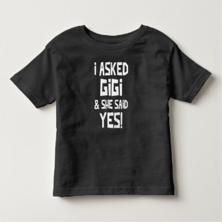 Camiseta Infantil Crianças Que Eu Perguntei À Gigi E Ela Disse Sim.