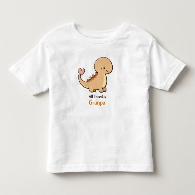 Camiseta Infantil Cute Dinosaur All I Need Is Granpa Toddler Shirt | (Frente)