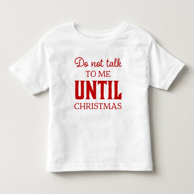 Camiseta Infantil Cute Não Fale Comigo Até O Natal Divertido (Frente)