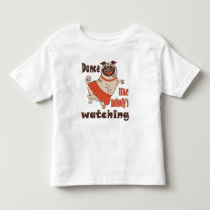 Camiseta Infantil Dança como se ninguém estivesse a observar Pug fem
