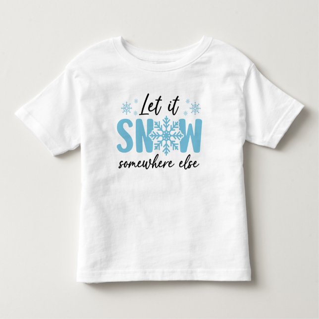 Camiseta Infantil Deixem-Na Neve Em Outro Lugar - Design De Inverno  (Frente)