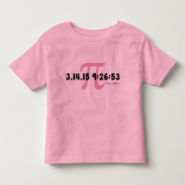 Camiseta Infantil Dia 2015 do Pi: Uma vez em uma vida (Frente)