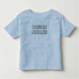 Camiseta Infantil Dream Awake Toddler Tee Little Mente