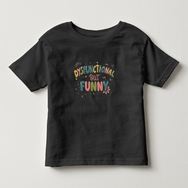 Camiseta Infantil Dysfunctional but funny (Frente)