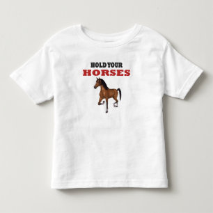 Camiseta Infantil Engraçada Segure Seus Cavalos