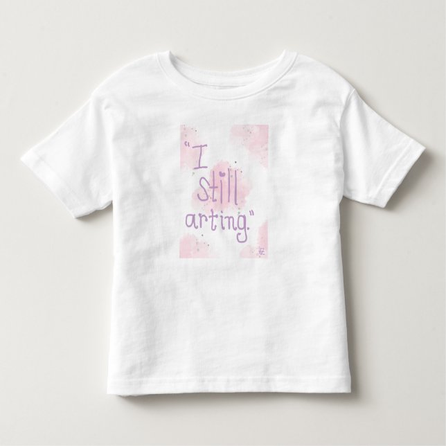 Camiseta Infantil 'Eu Ainda Estou Criando' (Frente)
