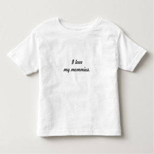 Camiseta Infantil "Eu amo t-shirt das minhas mamãs"