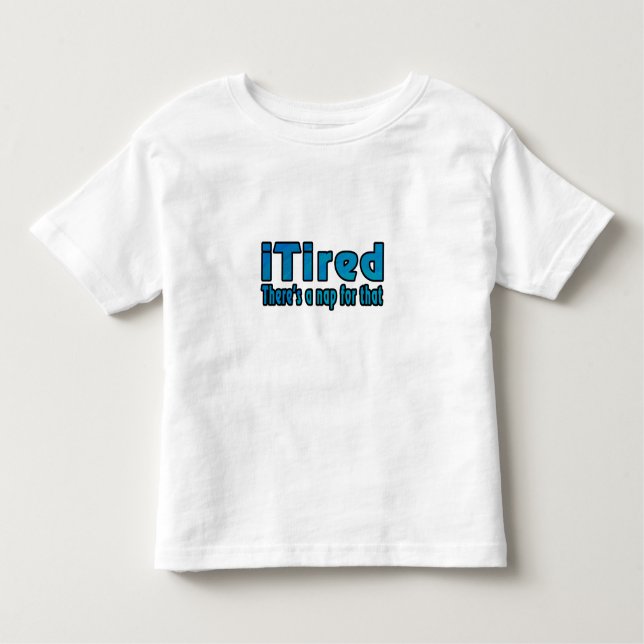 Camiseta Infantil Eu Cansei Há um cochilo para isso (Frente)