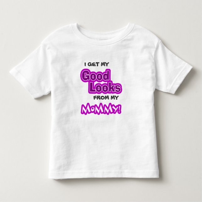 Camiseta Infantil Eu obtenho meus BONS OLHARES de minhas mamães! (Frente)