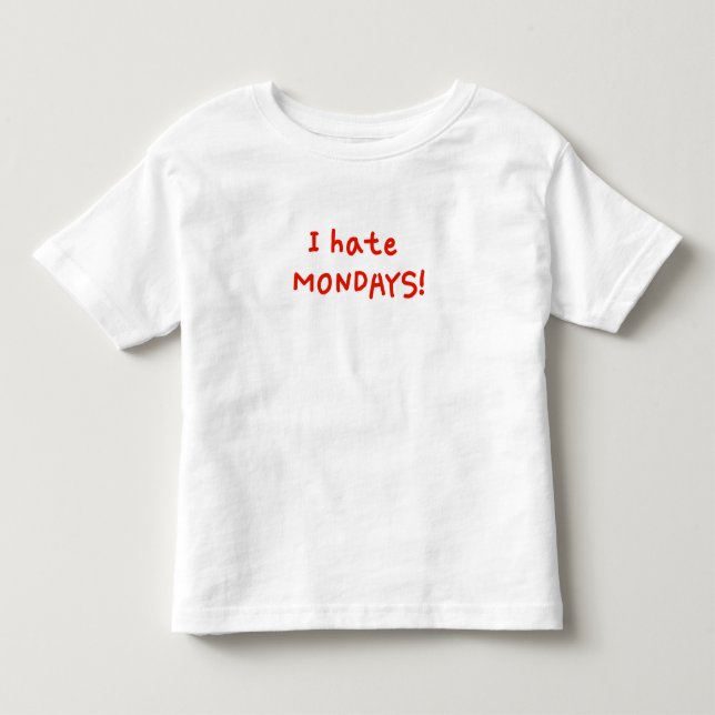 Camiseta Infantil Eu odeio segundas-feiras! (Frente)