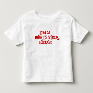 Camiseta Infantil Eu sou 2… o que é sua desculpa?
