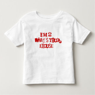 Camiseta Infantil Eu sou 2… o que é sua desculpa?