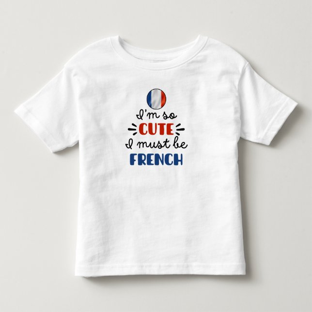 Camiseta Infantil Eu sou tão bonitinho, eu devo ser francês (Frente)