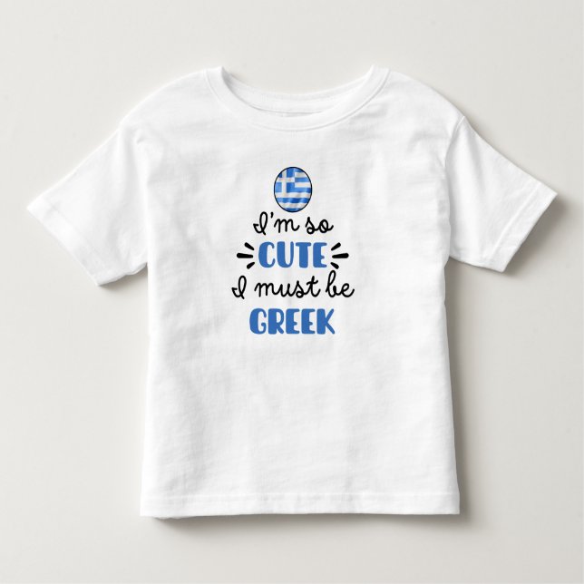 Camiseta Infantil Eu sou tão fofo, eu devo ser grego (Frente)