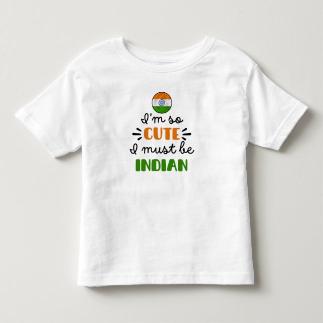 Camiseta Infantil Eu sou tão fofo, eu devo ser indiano (Frente)