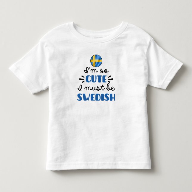Camiseta Infantil Eu sou tão fofo, eu devo ser sueco (Frente)