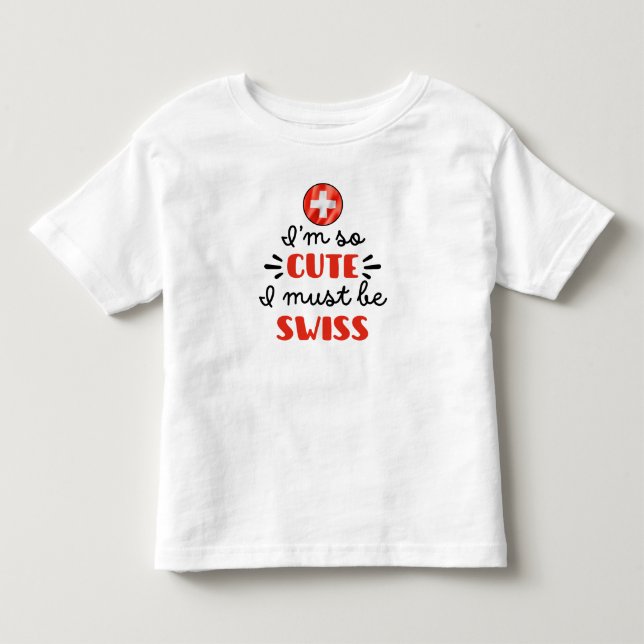 Camiseta Infantil Eu sou tão fofo, eu devo ser suíço (Frente)