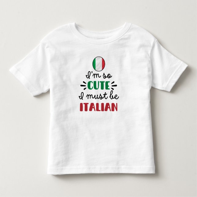 Camiseta Infantil Eu sou tão fofo que devo ser italiano (Frente)