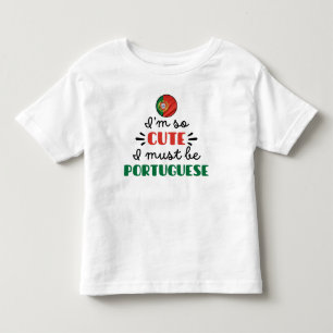 Camiseta Infantil Eu sou tão fofo que devo ser português