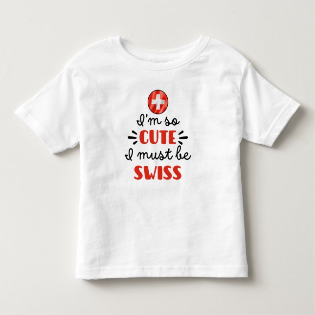 Camiseta Infantil Eu sou tão fofo que devo ser suíço (Frente)