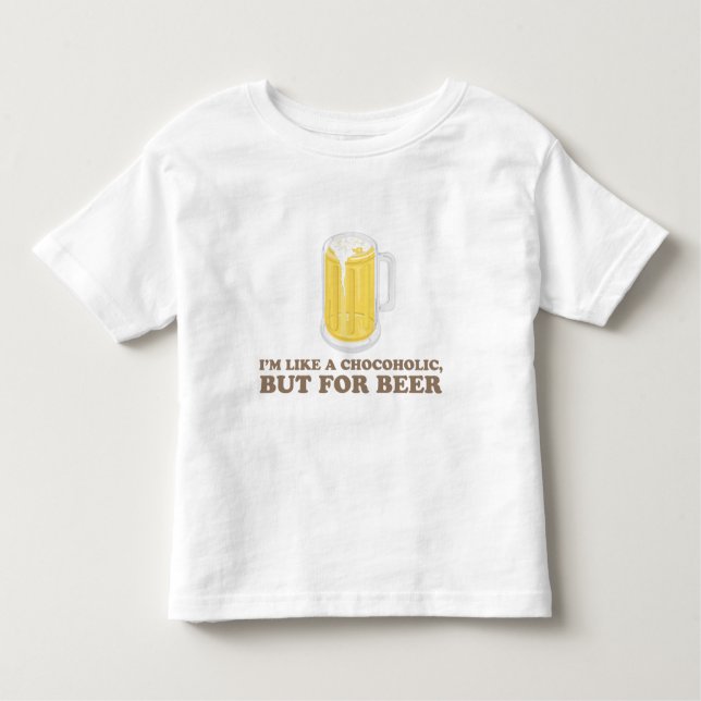 Camiseta Infantil Eu sou um Chocoholic, mas para a cerveja (Frente)