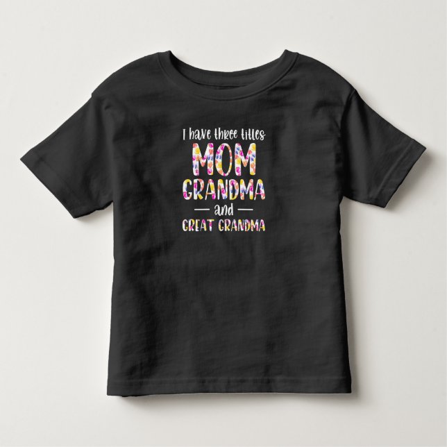 Camiseta Infantil Eu Tenho 3 Títulos Mãe Avó E Excelente Vovó (Frente)