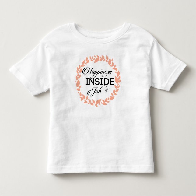 Camiseta Infantil Felicidade É Um Enfeite Por Dentro (Frente)