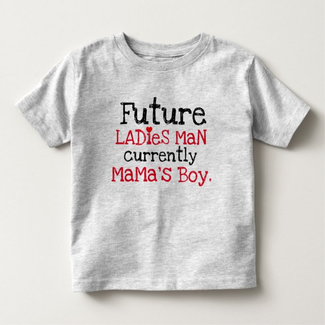 Camiseta Infantil futuras senhoras, o garoto da mamãe (Frente)