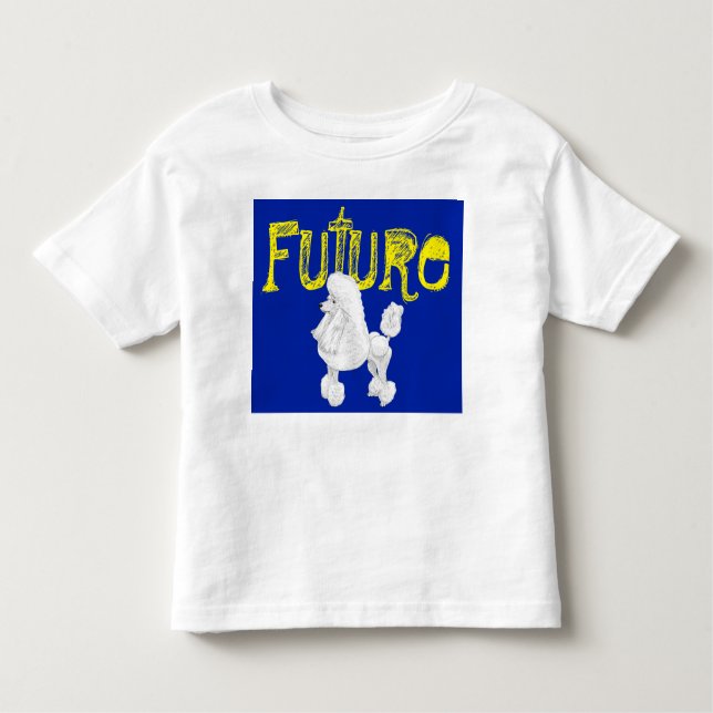 Camiseta Infantil Futuro Poodle Toddler T Shirt (Frente)