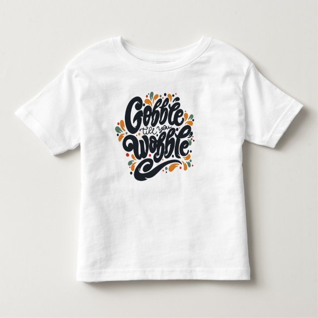 Camiseta Infantil Gobble Till You Wobble (Frente)