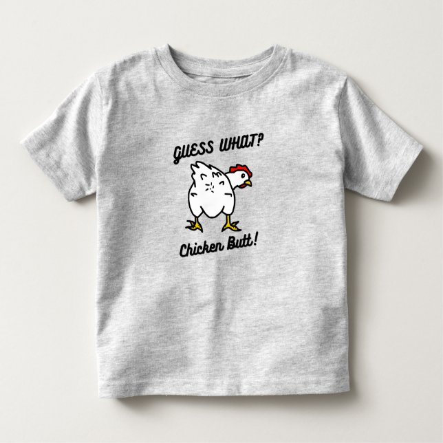 Camiseta Infantil Guess What Chicken Butt (Frente)