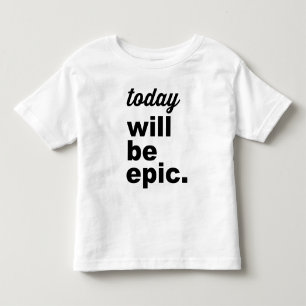 Camiseta Infantil Hoje será TShirt moderno épico da criança