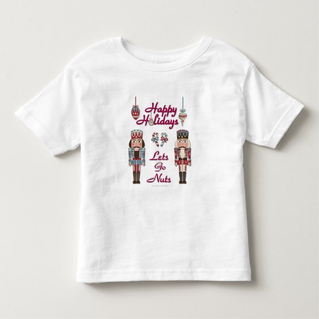 Camiseta Infantil Holiday Nutcracker deixa Loucos irem (Frente)