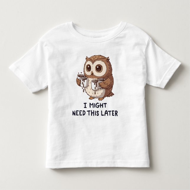 Camiseta Infantil I Might Need Coffee Later - Funny Owl Humor (Frente)
