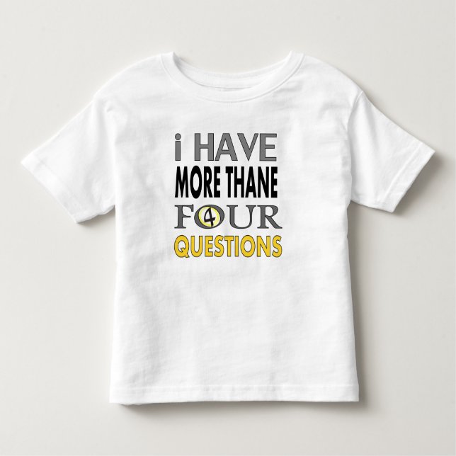 Camiseta Infantil Ihave more than four querstions (Frente)