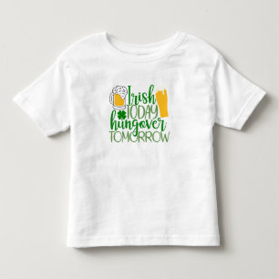 Camiseta Infantil Irish Today, Hungover Amanhã T-shirt Toddler