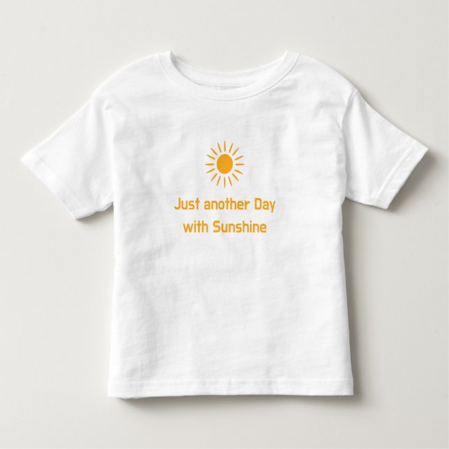 Camiseta Infantil Just another Day with Sunshine (Frente)