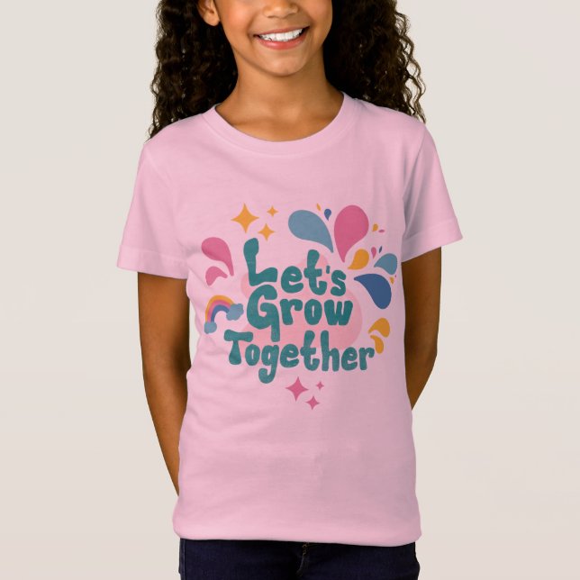 Camiseta Infantil Let's Grow Together  (Frente)