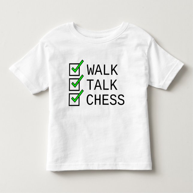 Camiseta Infantil Lista de Bebês: Walk, Talk, Chess (Frente)
