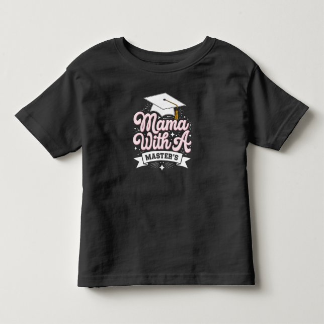 Camiseta Infantil Mãe Com Mestrado Formatura Mamãe (Frente)