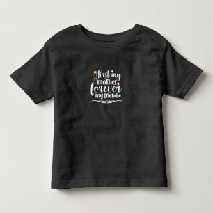 Camiseta Infantil Mãe Deu Primeiro Minha Mãe Para Sempre
