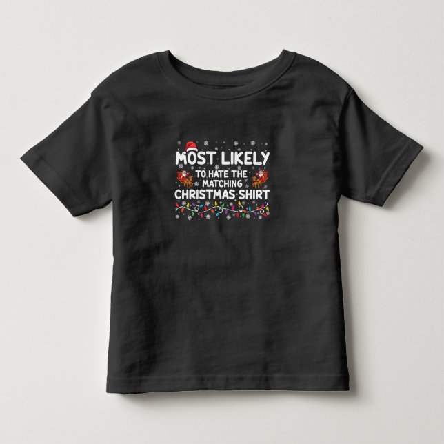 Camiseta Infantil Mais Provável de Odiar o Natal Combinando  (Frente)