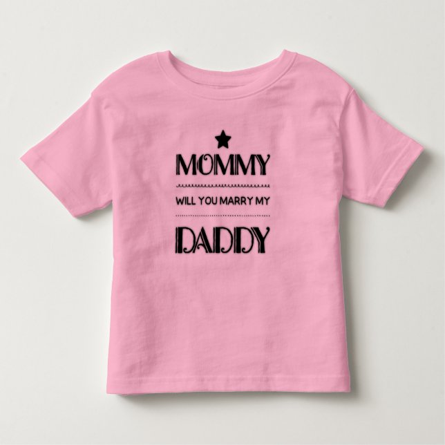 Camiseta Infantil Mamãe de proposta você vai casado meu pai (Frente)
