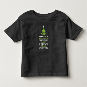 Camiseta Infantil Mantenha o Natal calmo, último como uma criança do