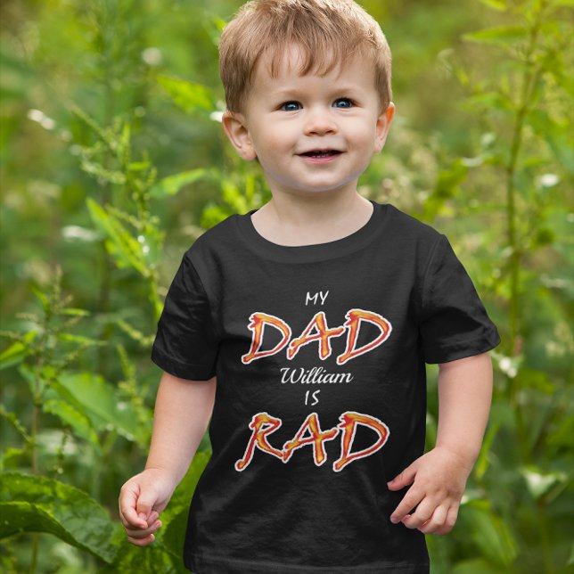 Camiseta Infantil Meu Pai é Adicionar nome personalizado (My Dad is Rad Add Custom Name Toddler T-shirt)
