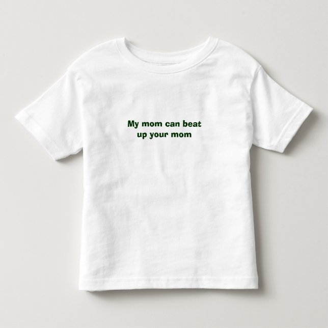 Camiseta Infantil Minha mamã pode bater acima sua mamã (Frente)