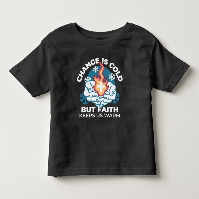Camiseta Infantil Mudança a frio, fogo de fé - cristão motivacional (Frente)